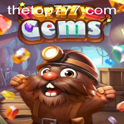 Unveiling CrazyGems: The Mesmerizing World of TOP 777